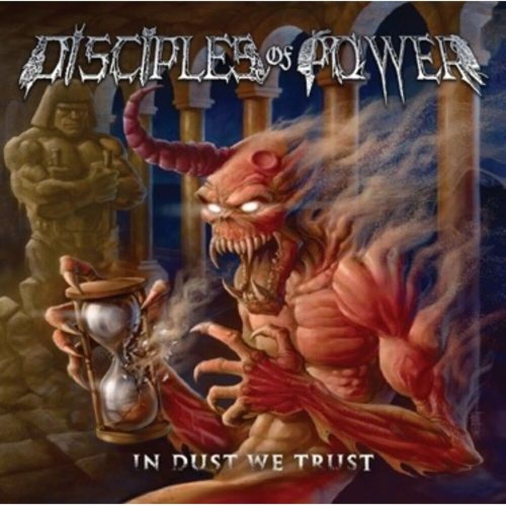Disciples of Power - In Dust We Trust  CD